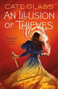 An Illusion of Thieves by, Cate Glass