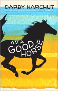 On a Good Horse