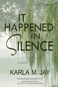 It Happened in Silence, by; Karla M. Jay