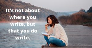 It's not about where you write, but that you do write.