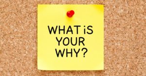 What is your why?