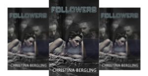 Followers, by: Christina Bergling