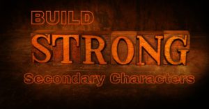 Build Strong Secondary Characters